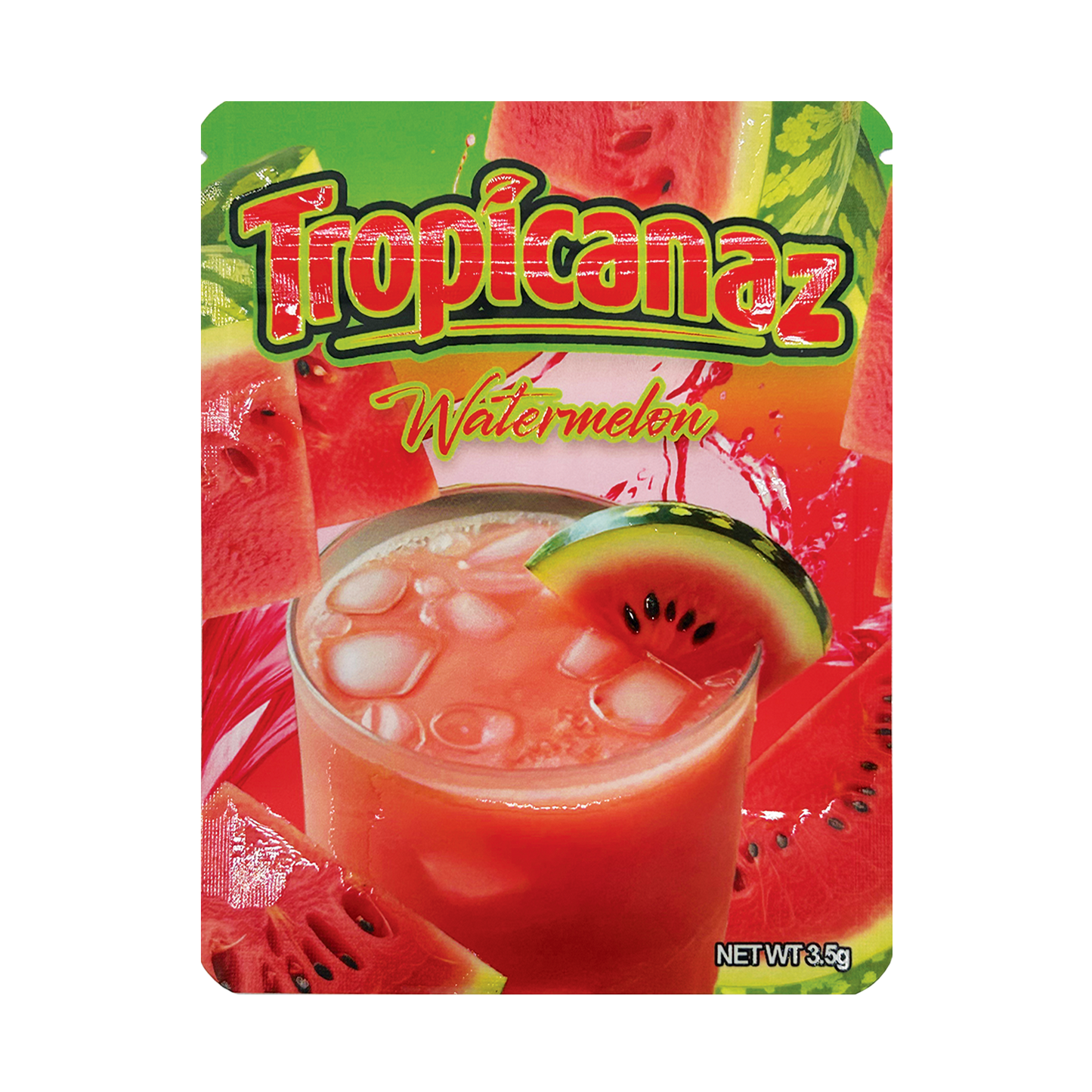 Tropicanaz Watermelon – 3.5g Premade Mylar